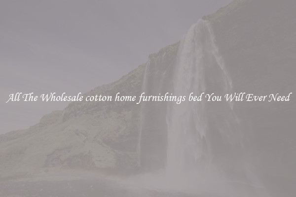 All The Wholesale cotton home furnishings bed You Will Ever Need