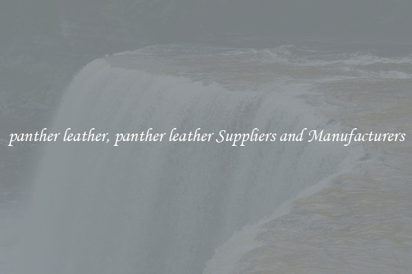 panther leather, panther leather Suppliers and Manufacturers
