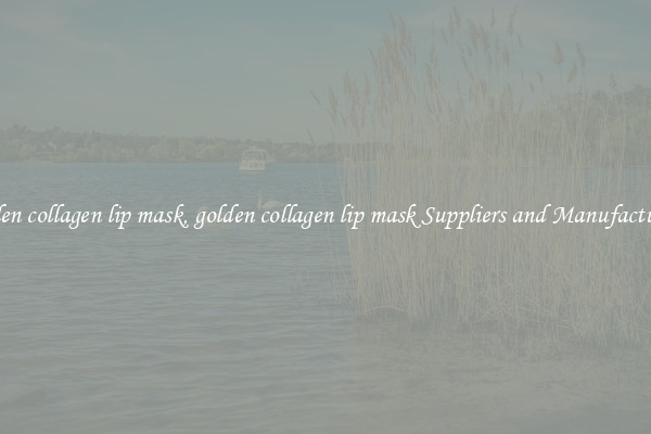 golden collagen lip mask, golden collagen lip mask Suppliers and Manufacturers