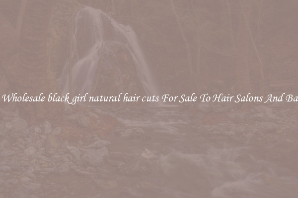 Buy Wholesale black girl natural hair cuts For Sale To Hair Salons And Barbers