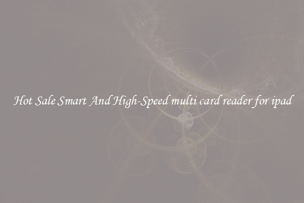 Hot Sale Smart And High-Speed multi card reader for ipad