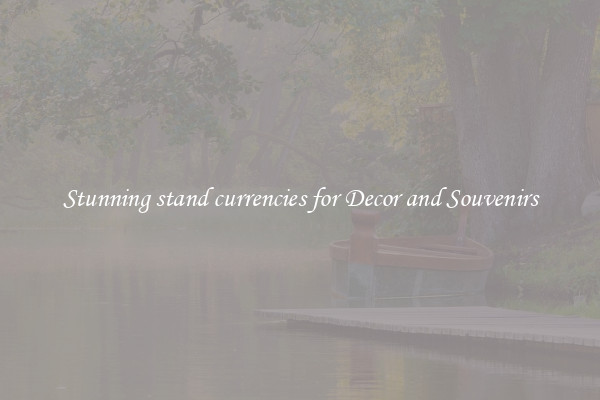 Stunning stand currencies for Decor and Souvenirs