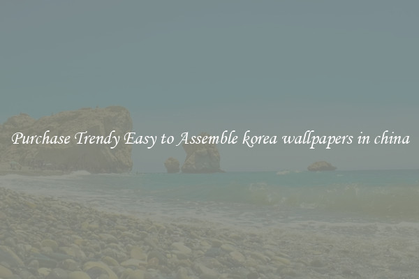 Purchase Trendy Easy to Assemble korea wallpapers in china