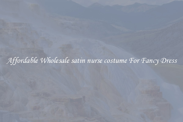 Affordable Wholesale satin nurse costume For Fancy Dress