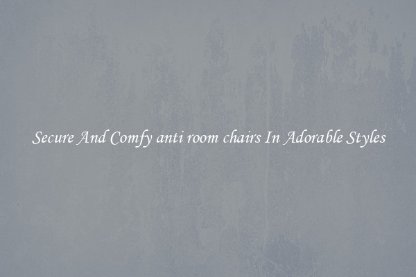 Secure And Comfy anti room chairs In Adorable Styles